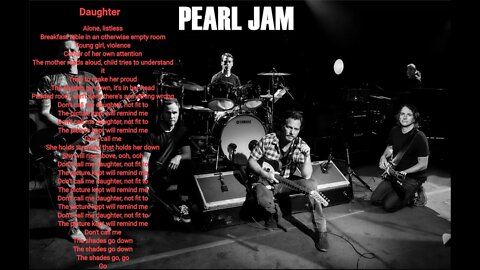 Pearl Jam - Daughter - Pearl Jam lyrics HQ