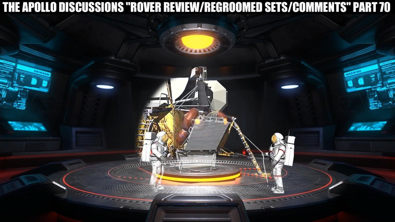 THE APOLLO DISCUSSIONS, "ROVER REVIEW/ RE GROOMED SETS/ COMMENTS" PART 70