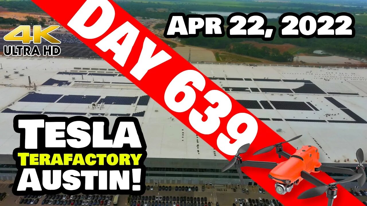 WRITING IS ON THE ROOF AT GIGA TEXAS! - Tesla Gigafactory Austin 4K Day 639 - 4/22/22 - Tesla Texas