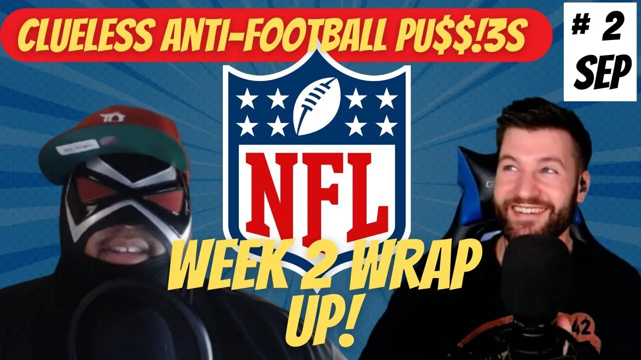 Clueless Anti-Football Pu$$!3s-Week 2 Breakdown