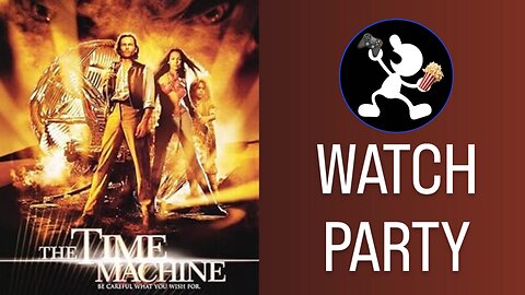 The Time Machine (2002) | 🍿Watch Party🎬