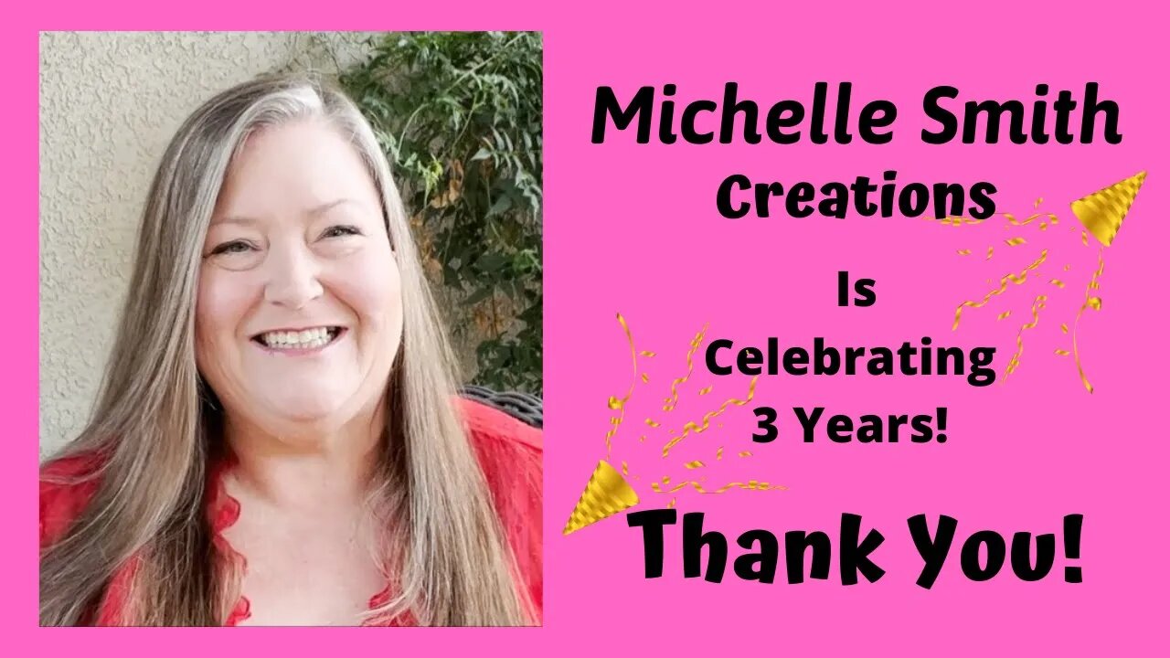 Celebrating 3 Years! ~ Thank You for Your Continued Support! ~ I am Just Getting Started! LOL