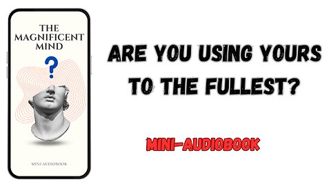 Your Magnificent Mind: MINI-AUDIOBOOK