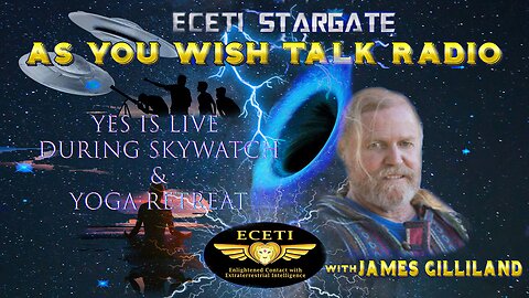 AYW ~YES is LIVE DURING SKYWATCH & YOGA RETREAT