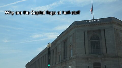 Why are the Capitol flags at half-staff