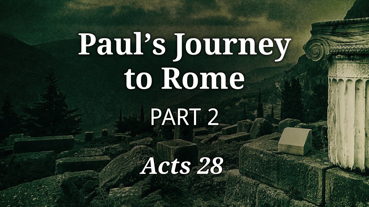 Oct. 16, 2024 - Midweek Service - Paul's Journey to Rome, Part 2 (Acts 28)