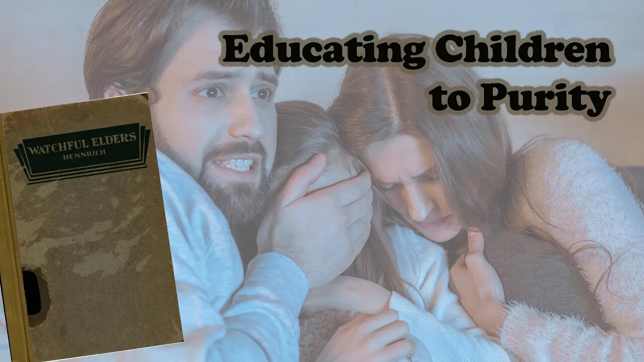 Watchful Elders - Educating Children to Purity