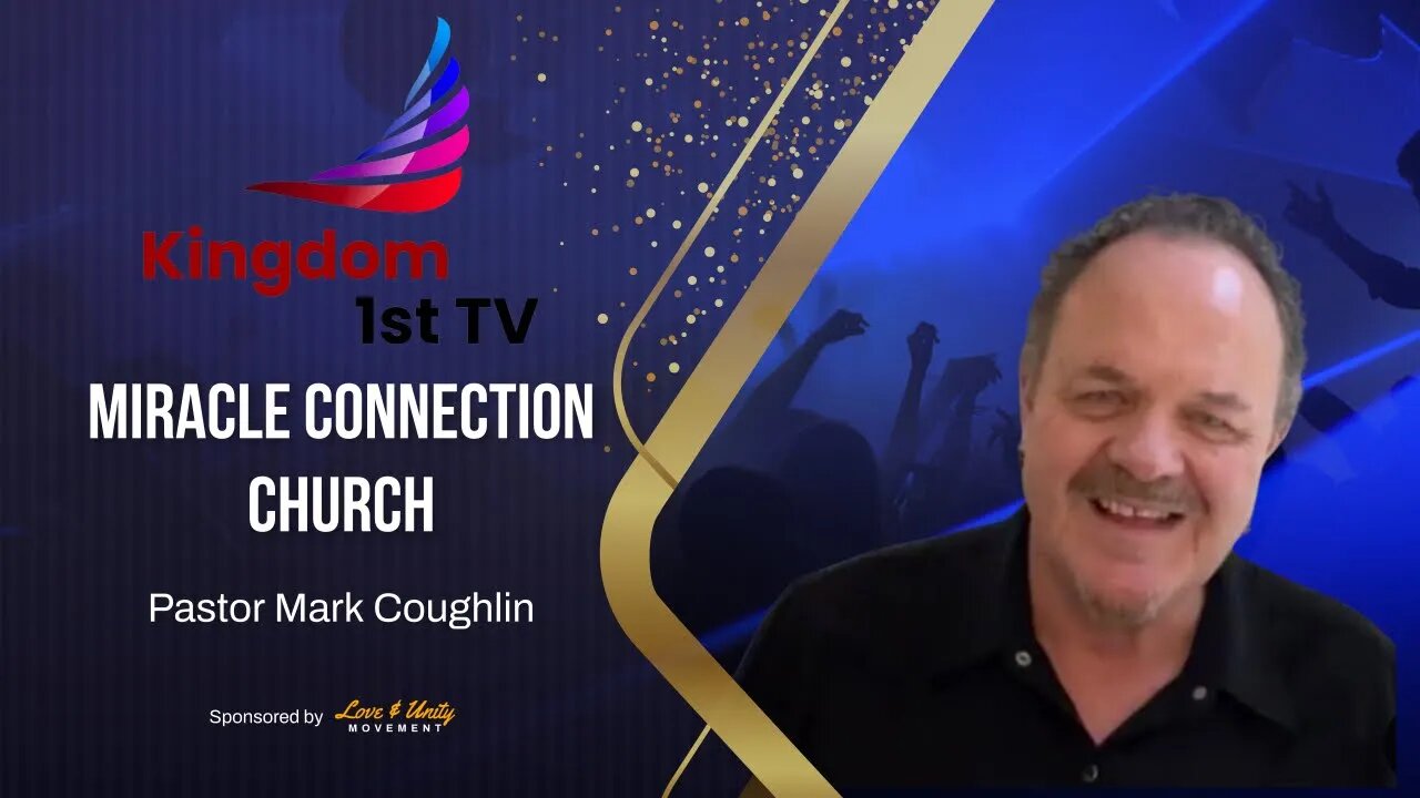 Radical Kingdom Living Episode 12 (Miracle Connection Church with Pastor Mark Coughlin)