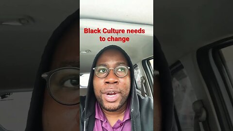 Black needs to change (it’s getting better though)