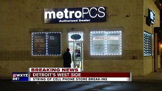 String of cell phone store break-ins on Detroit's west side