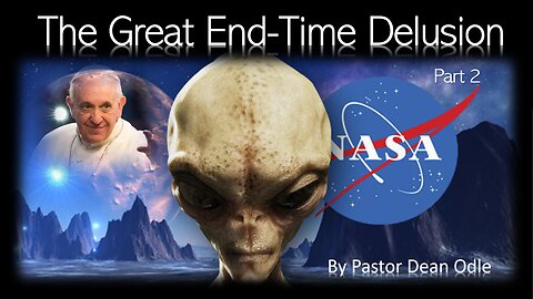 The Great End-Time Delusion (Part 2)