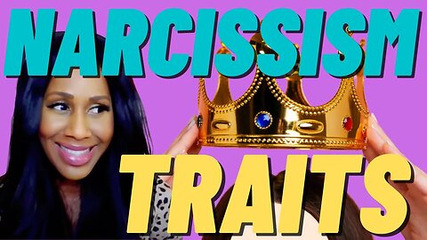 What Are Traits of Narcissism? How Can You Tell if Someone is Narcissistic? A Doctor Explains