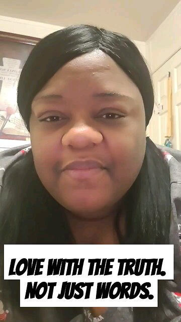 Love with the truth. Not just words.