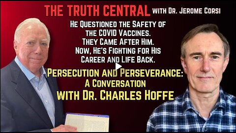 Persecuted for Exposing Potential COVID Vaccine Dangers: Dr. Charles Hoffe's Story