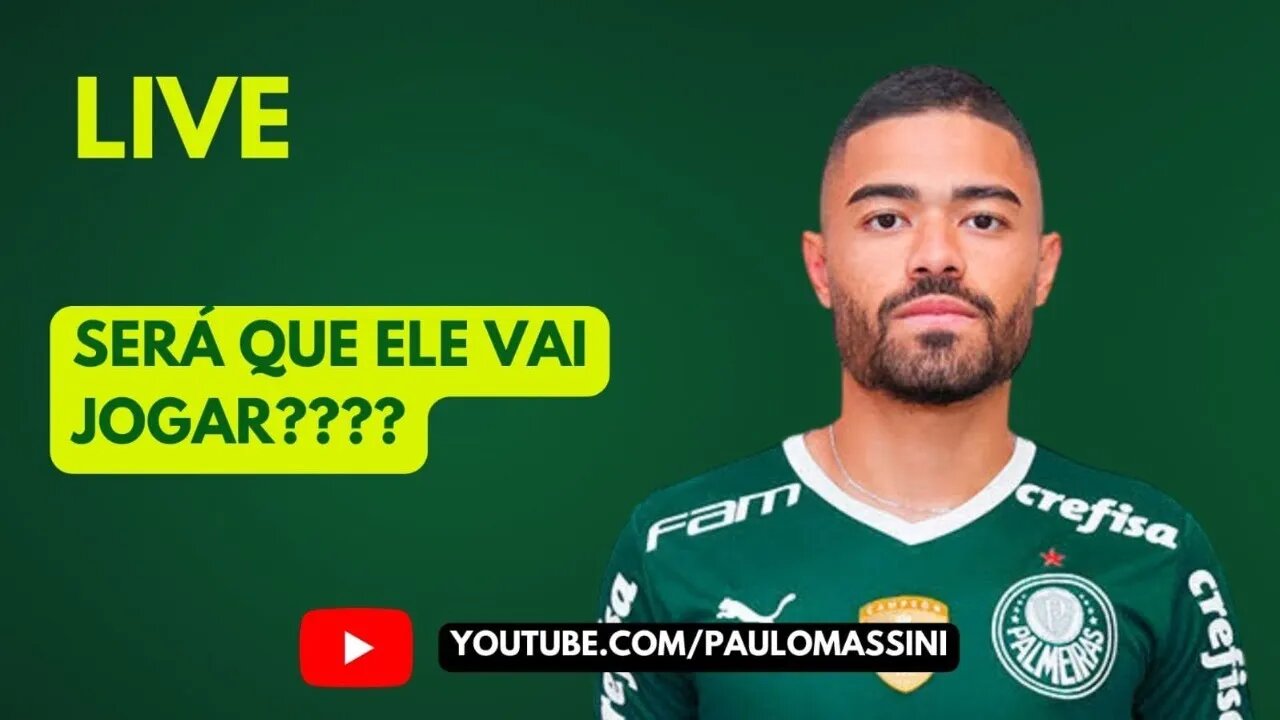 PALMEIRAS X ITUANO. QUEM VOCÊ ESCALARIA? VAMOS DEBATER?#palmeiras #canaldopaulomassini #paulistão