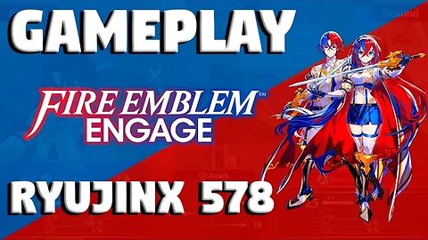 FIRE EMBLEM ENGAGE - RYUJINX 578: RODANDO MELHOR QUE NO CONSOLE!!!!