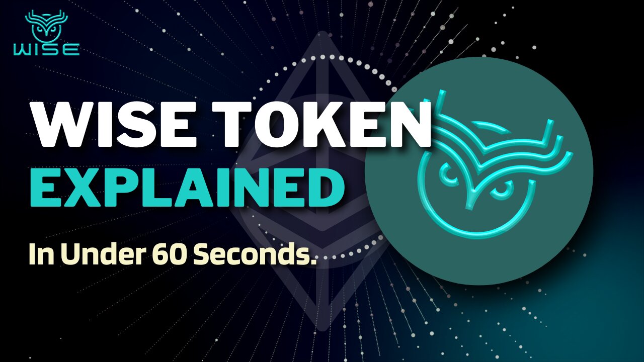 What is WISE Token (WISE)? | WISE Token Explained in Under 60 Seconds