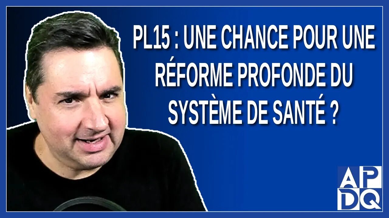 PL15 une chance pour une réforme profonde du système de santé ?