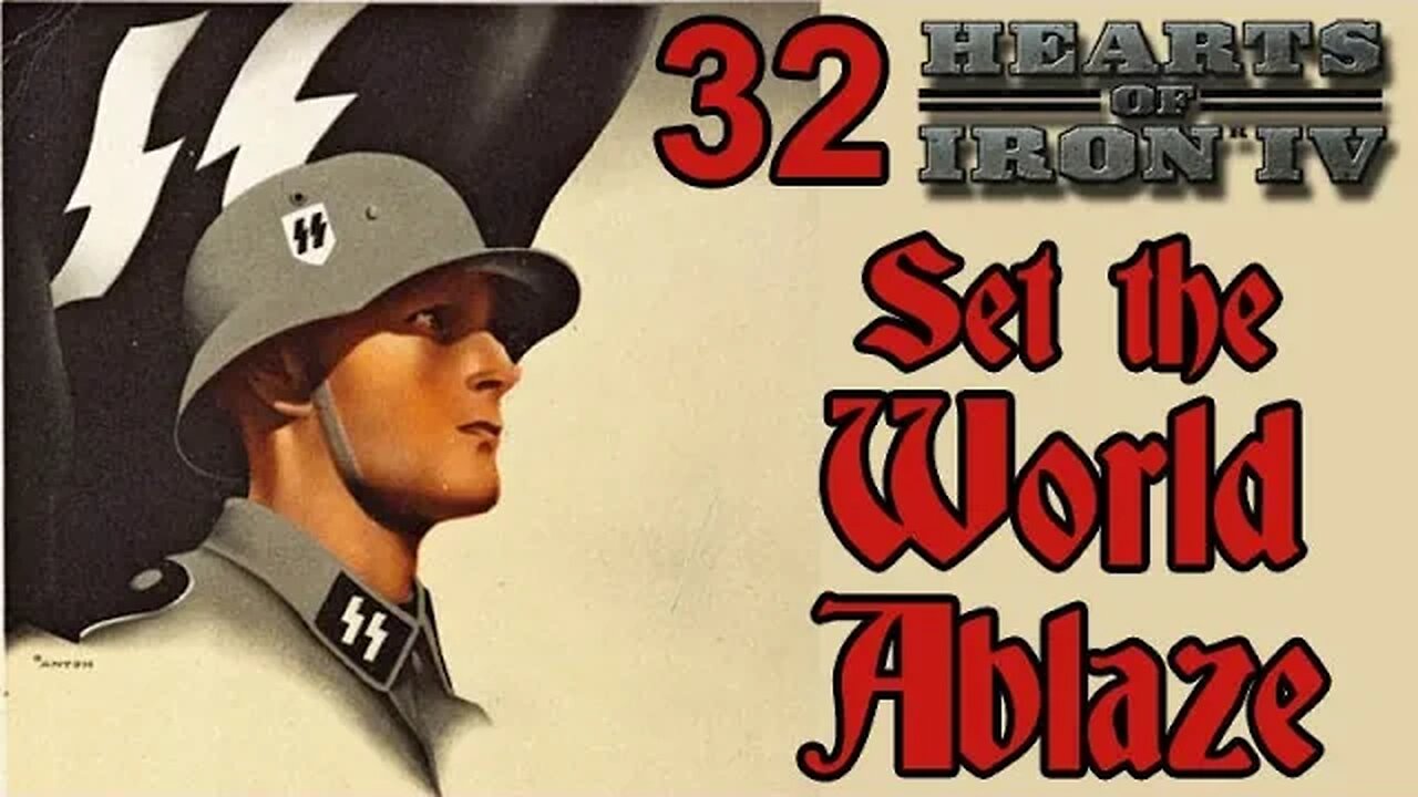 Set the World Ablaze with Germany - Hearts of Iron IV mod - 32 - Waffen SS