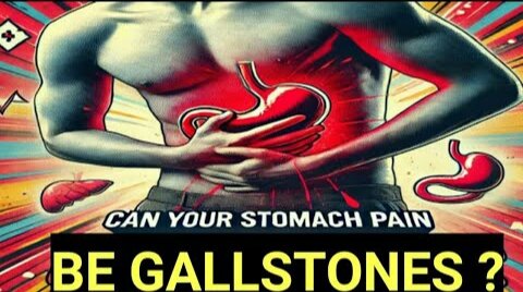 Stomach Pain? How to Know If It’s Gallstones and What to Do About It