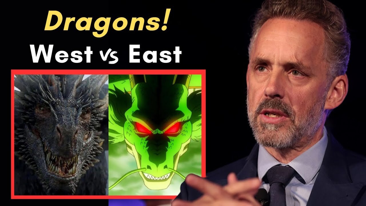 Jordan Peterson On The Differences Between Dragons In Western And Eastern Culture
