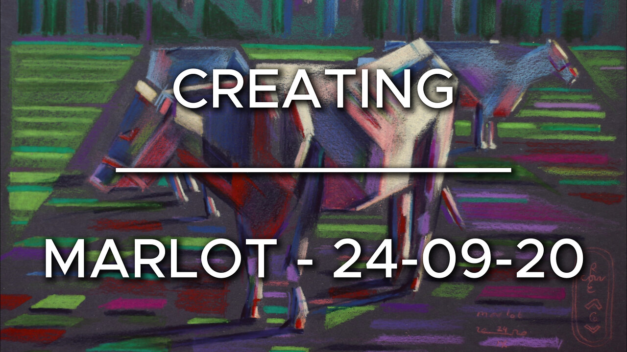 Creating Marlot – 24-09-20