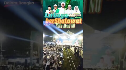 Lirboyo Bersholawat Bersama Habib Syech dalam Rangka Satu Abad NU