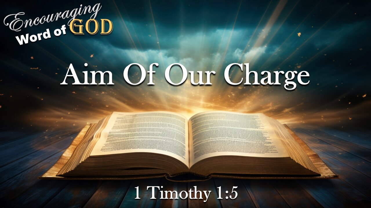 Encouraging Word of God: Aim of Our Charge