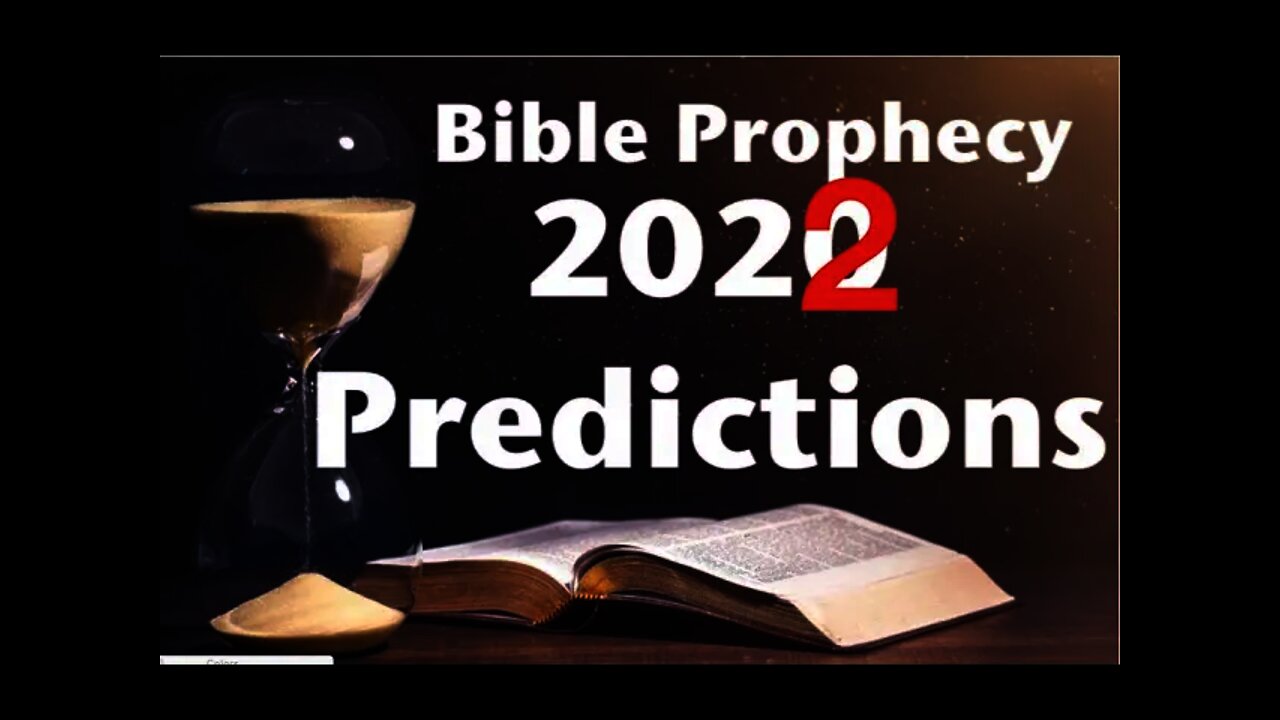 Bible Prophecy Predictions 2022