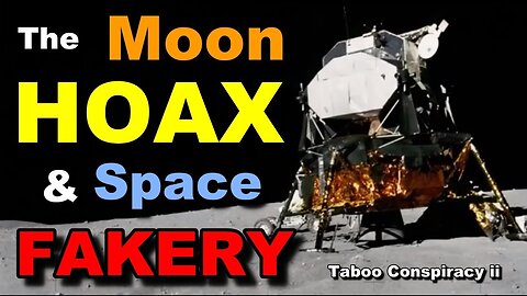 The Apollo Moon Landings Hoax and Space Fakery