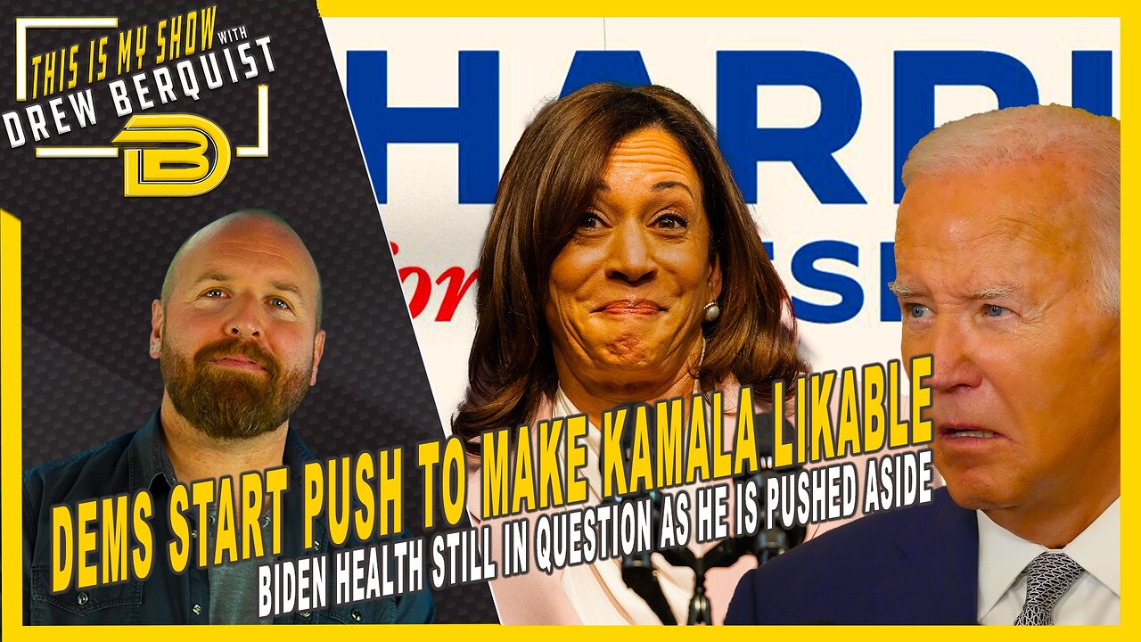 After Forcing Joe Out Dems Go All In on Kamala, Begin Campaign to Make Her Likable | Drew Berquist