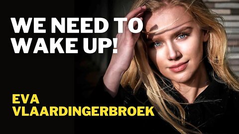 Eva Vlaardingerbroek - We Need To Wake Up!