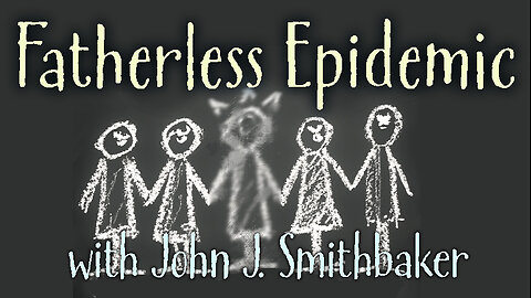 Fatherless Epidemic - John J. Smithbaker on LIFE Today Live