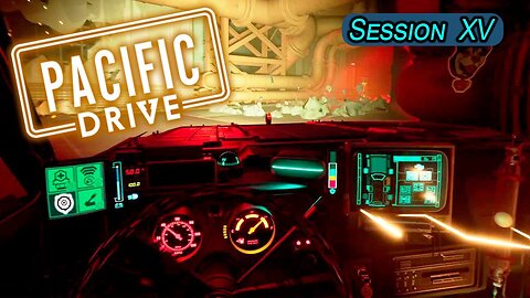 A Very Sad Cruise | Pacific Drive (Session XV)