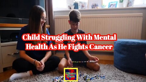 The 11-year-old cancer patient struggling with his mental health