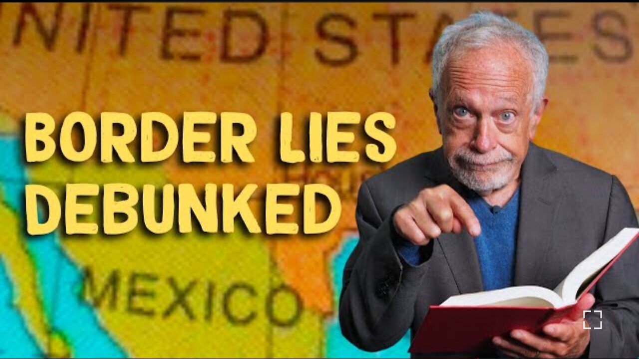 Five Biggest Border Lies Debunked | Robert Reich 01/18/2024