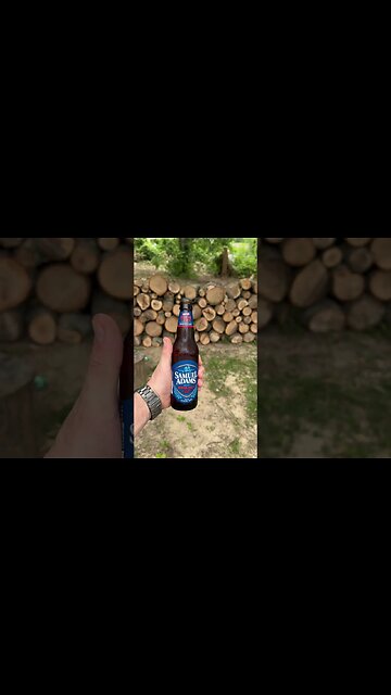 After a long day with a chainsaw, grab a Sam Adams no bud light for me