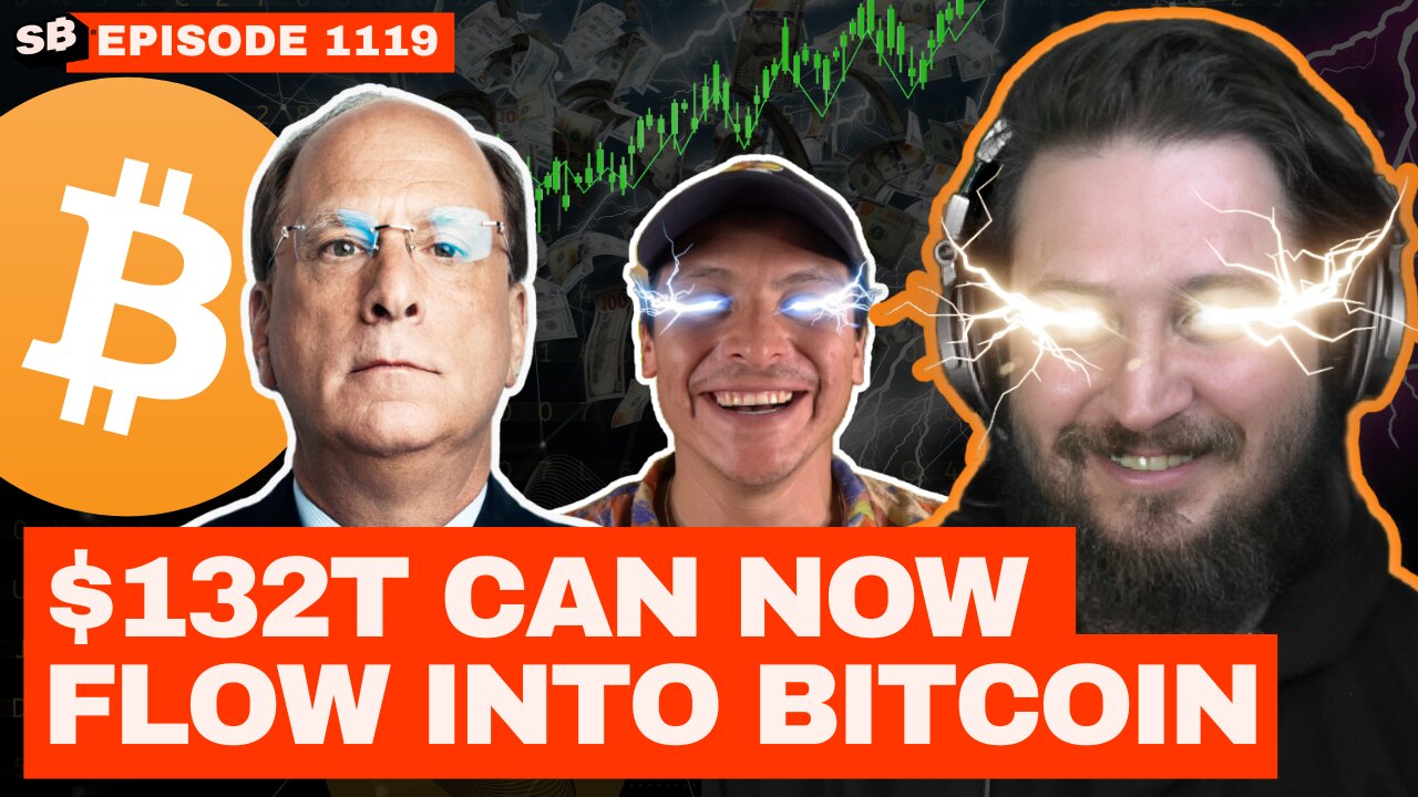 BREAKING: DID this Just UNLOCK $132T To flow Into Bitcoin?! | EP 1119