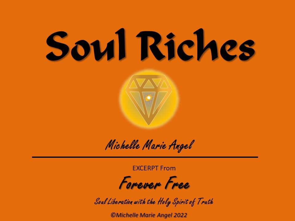 Soul Riches from Forever Free by Michelle Marie Angel