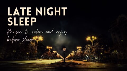 2022 | Late night | Relaxing beat | No more stress | Study & relax |