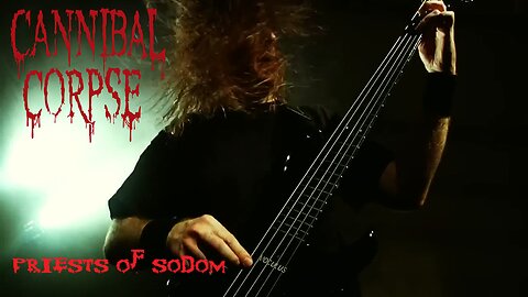 Cannibal Corpse - Priests Of Sodom (Official Music Video)