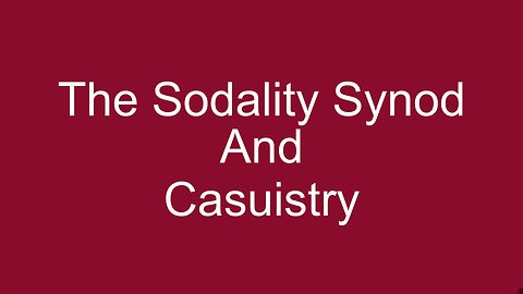 The Sodality Synod & Casuistry