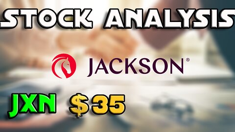 Stock Analysis | Jackson Financial Inc. (JXN) | IS IT AN OPPORTUNITY?