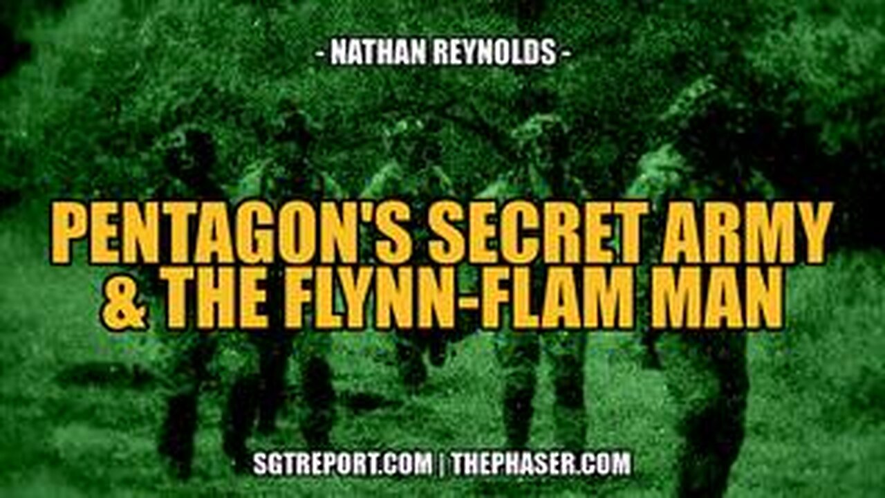 THE PENTAGON'S SECRET ARMY & THE FLYNN-FLAM MAN -- Nathan Reynolds