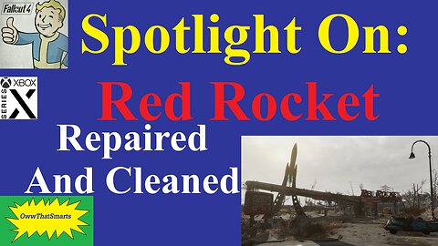 Fallout 4 - Spotlight On: Red Rocket - Repaired And Cleaned