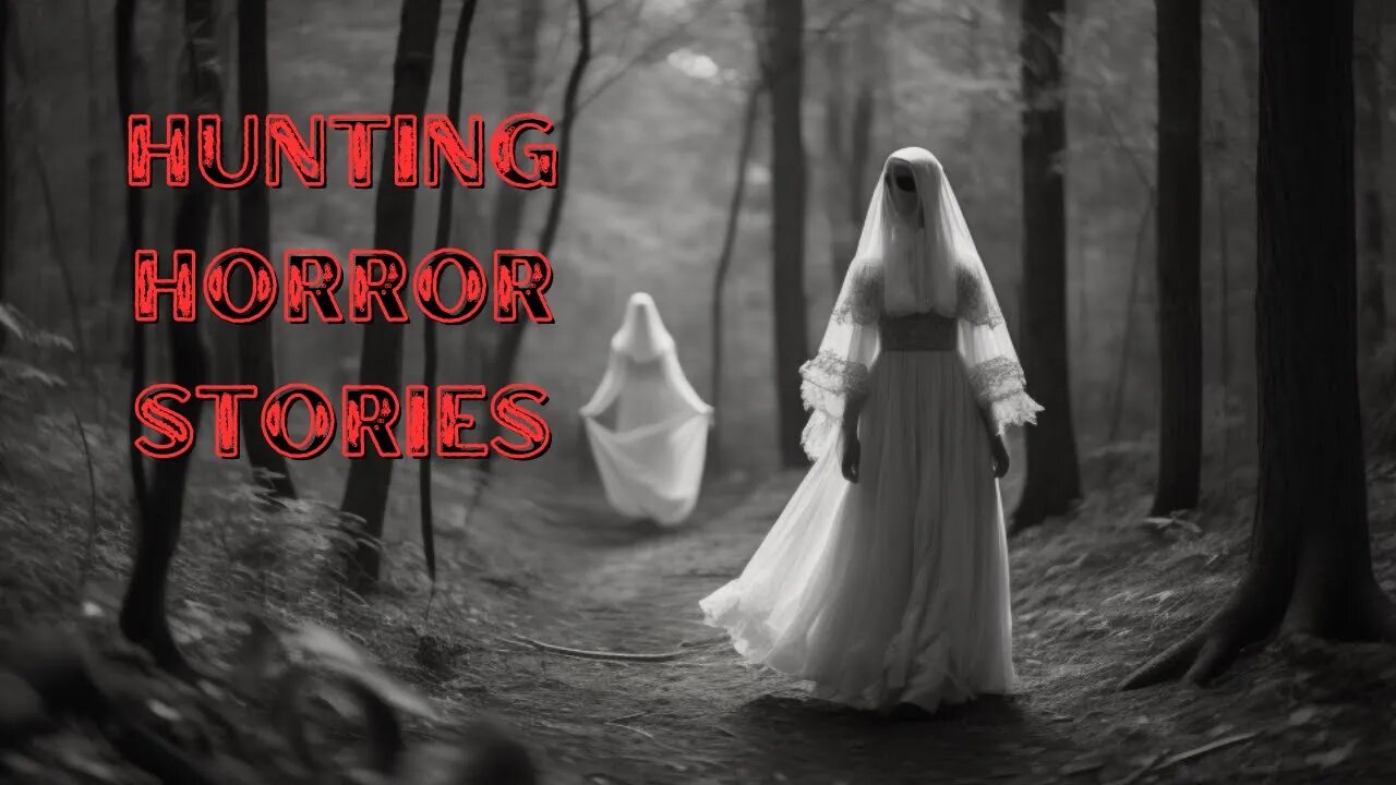 3 Scary TRUE Hunting Horror Stories