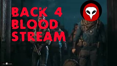 Back 4 Blood With Atlas and friends! Stream 3!