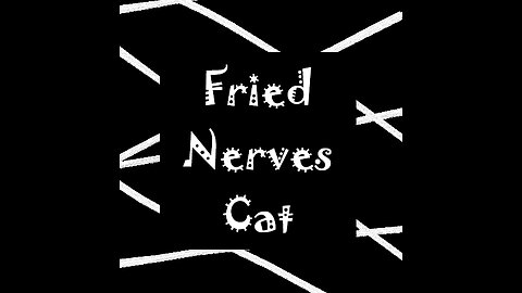 FRIED NERVES CAT