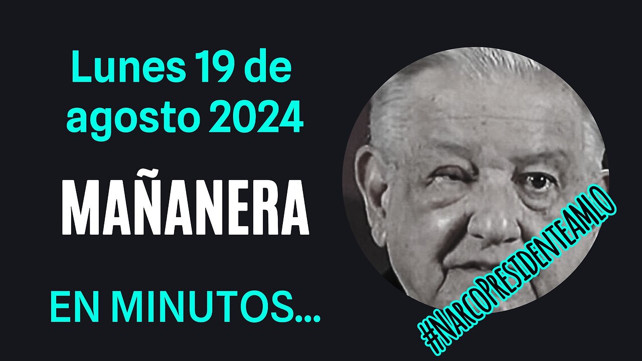 💩🐣👶 AMLITO | Mañanera *Lunes 19 de agosto 2024* | El gansito veloz 3:05 a 1:57.