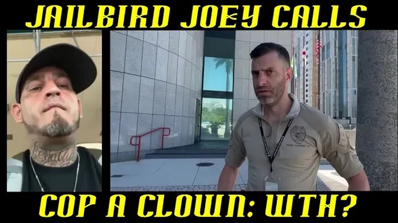 Frauditor Jailbird Joey Calls Cop a Clown in Miami, Florida: WTH?